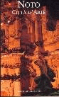 Noto citt&agrave; d'arte